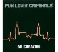 Fun Loving Criminals - Mi Corazon