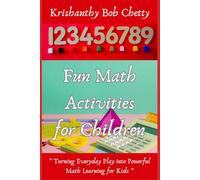 Fun math Activities for Children: " Turning Everyday Play into Powerful Math Learning for Kids "