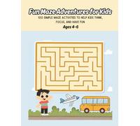 Fun Maze Adventures for Kids: 100 Simple Maze Activities to Help Kids Think, Focus, and Have Fun