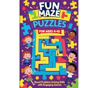 Fun Maze Puzzles for Kids Ages 4-10: Boost Problem-Solving Skills with Engaging Games