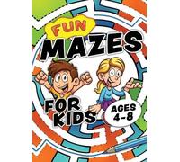 Fun Mazes For Kids Ages 4-8 (Tascabile)