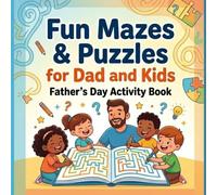 Fun Mazes & Puzzles for Dad and Kids: Father’s Day Activity Book