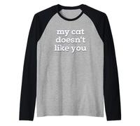 Fun My Cat Doesn't Like You Selectively Social Pet Cat Maglia con Maniche Raglan