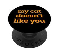 Fun My Cat Doesn't Like You Selectively Social Pet PopSockets PopGrip Adesivo