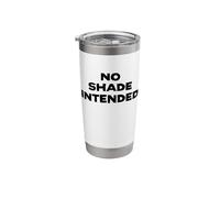 Fun No Shade Intended Peace No Beef Joke Humor Bicchiere termico in acciaio inox doppia parete