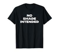 Fun No Shade Intended Peace No Beef Joke Humor Maglietta