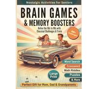 Fun Nostalgic Brain Games for Seniors & Adults (Large Print): Timeless Trivia & Memory Boosters. Relive the 50s-90s with 80+ Retro Activities, Word Searches, Puzzles & More!