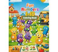 Fun Number 1 to 10 Coloring Book for Kids: Cute Number Characters, Daily Activities and School Fun, Big Bold Coloring Pages for Ages 3-6