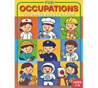 Fun Occupations Coloring Book for Kids: Discover jobs and community helpers through fun and easy coloring pages for kids ages 3-5