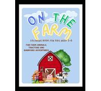 Fun of the Farm:Kids Colouring Book: Over 20 Fun Farm Animals And Scenes to Colour!