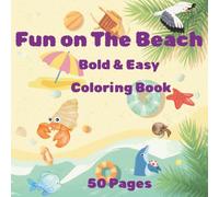 Fun On The Beach: Bold & Easy, Coloring Book, 50 Pages