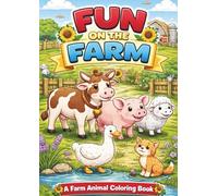 Fun on the Farm: A Farm Animal Coloring & Activity Book for Kids Ages 4-8