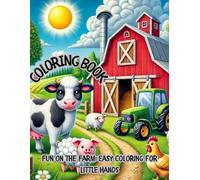 Fun on the Farm: Easy Coloring for Little Hands: Color Big, Laugh Loud, and Learn About Farm Life