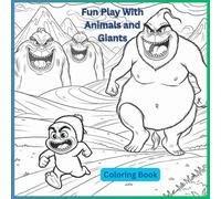 Fun Play with Animals and Giants Coloring Book: Fun activity for ages of 13 and above: Mind relaxation and stress relief