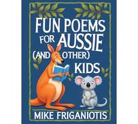 FUN POEMS FOR AUSSIE AND OTHER KIDS