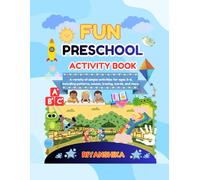 Fun Preschool Activity Book: A variety of simple activities for ages 3-6, including patterns, mazes, tracing, words, and more