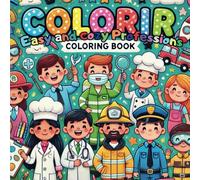 Fun Professions Coloring Book: for Kids and Adults, Cozy, Fun and Relaxing Pages, Bold and Easy, Adventure with Fun and Cute Professions