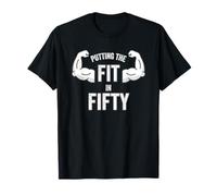 Fun Putting The Fit in Fifty 50th Birthday Workout Design Maglietta