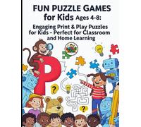 Fun Puzzle Games for Kids Ages 4-8: Engaging Print & Play Puzzles for Kids - Perfect for Classroom and Home Learning