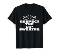 Fun Respect The Lip Sweater Moustache Mustache Joke Maglietta