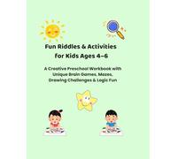 Fun Riddles & Activities for Kids Ages 4-6: A Creative Preschool Workbook with Unique Brain Games, Mazes, Drawing Challenges & Logic Fun