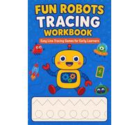 Fun Robots Tracing Workbook: Easy Line Tracing Games for Early Learners