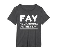 Fun Saying: Fay - As Charming As They Say Maglietta, Donna Plus-Size, Grigio Scuro, 1X