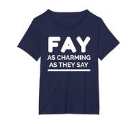 Fun Saying: Fay - As Charming As They Say Maglietta, Donna Plus-Size, Navy, 1X