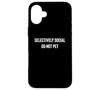 Fun Selectively Social Do Not Pet Animal Description Custodia per iPhone 16 Plus
