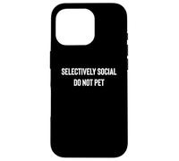 Fun Selectively Social Do Not Pet Animal Description Custodia per iPhone 16 Pro