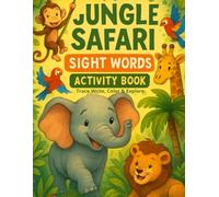 Fun Sight Word Activity Book for Kids (Ages 4-7): Jungle-Themed Tracing, Coloring & Reading Practice for Preschool & Kindergarten