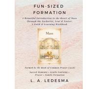 Fun-Sized Field Trips: The Eucharist, Lent & Easter for Little Hearts