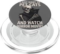 Fun Skeleton I Just Want To Pet Cats And Watch Horror Movies PopSockets PopGrip per MagSafe