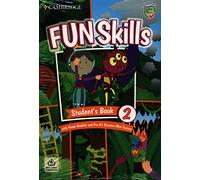Fun skills. Level 2 Starters. Student's book. Con Home booklet e Mini trainer. Per la Scuola elementare. Con e-book. Con espansione online. Con File audio per il download