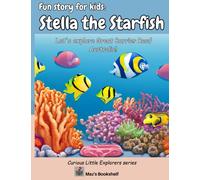 Fun story for kids: Stella the Starfish: Let's explore Great Barrier Reef Australia!: 2