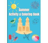 Fun Summer Activity and Coloring Book: Summer Themed coloring and activities on the go!