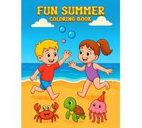 Fun Summer Coloring Book for Kids: Bold & Easy Summer Fun Adventures with 50+ Simple, Easy, and Fun Summer Coloring Pages for kids Aged 4 to 8