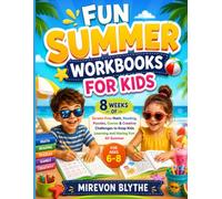 Fun Summer Workbooks for Kids: 8 Weeks of Screen-Free Math, Reading, Puzzles, Games & Creative Challenges to Keep Kids Learning and Having Fun All Summer for Ages 6-8