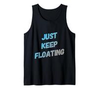 Fun Swimming Quotes - Costume da bagno "Just Keep Floating Swim" Canotta