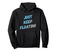 Fun Swimming Quotes - Costume da bagno "Just Keep Floating Swim" Felpa con Cappuccio