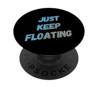 Fun Swimming Quotes - Costume da bagno "Just Keep Floating Swim" PopSockets PopGrip Adesivo
