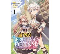 Fun Territory Defense by the Optimistic Lord - Tome 1