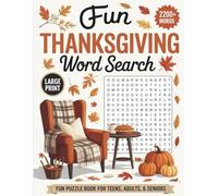 Fun Thanksgiving Word Search: 2200+ Thanksgiving Words, Fun & Relaxing Large Print Puzzle Book for Adults, Teens, & Seniors with Solutions