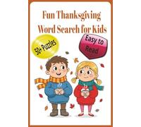 Fun Thanksgiving Word Search for Kids: Fun Easy to Read Print Word Search Puzzles about Thanksgiving, Fun, Adventures and More [6x9 inches, 120 pages] ... … Gift for Travel, Holidays and Relaxation