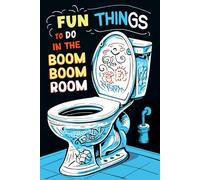Fun Things To Do in the Boom Boom Room: A Hilarious Bathroom Activity Book featuring Puzzles, Riddles, Sudoku, Trivia, Poop Jokes and Many More ∣ Gag Gift For Men
