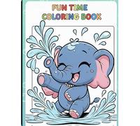 Fun Time Coloring Book: Easy and Fun Coloring Pages for Kids Ages 4-8