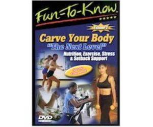 Fun-To-Know - Carve Your Body - The Next Level - Nutrition, Exercise
