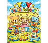 Fun Toy World - A Coloring & Activity Book for Kids Ages 3-6