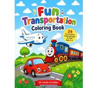 Fun Transportation Coloring Book: 24 Fun and Easy Coloring Pages for Kids Ages 3-6