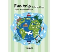 Fun trip: A coloring book for adults, teens, and children who travel around the world to have fun and learn different languages